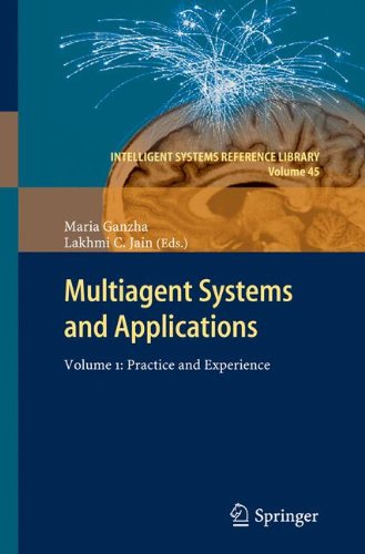 Multiagent Systems and Applications: Volume 1:Practice and Experience (Intelligent Systems Reference Library)