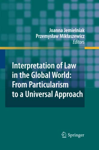 Interpretation of Law in the Global World: From Particularism to a Universal Approach