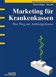 Marketing für Krankenkassen: Der Weg zur Aufsteigerkasse