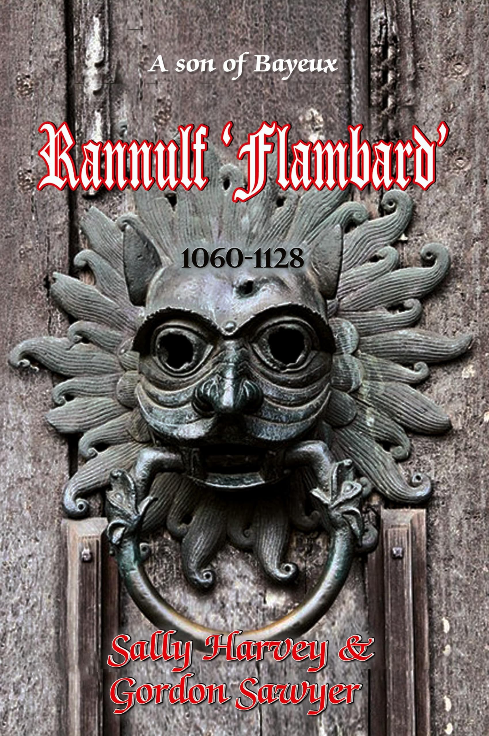 Rannulf 'Flambard': The true story of his eventful career in Norman England