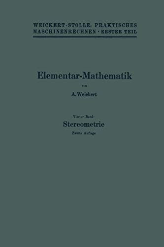 Elementar-Mathematik: Eine leichtfaßliche Darstellung der für Maschinenbauer und Elektrotechniker unentbehrlichen Gesetze