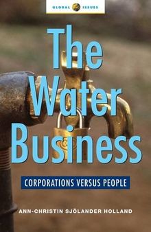 The Water Business: Corporations Versus People (Global Issues)