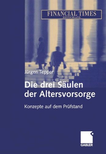 Die drei Säulen der Altersvorsorge: Konzepte auf dem Prüfstand