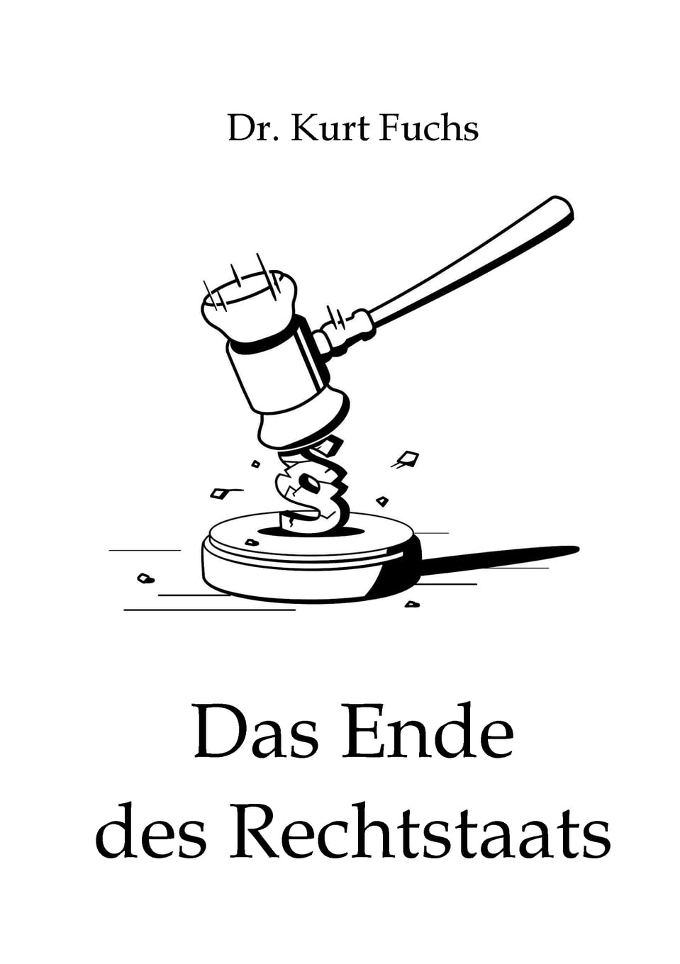 Das Ende des Rechtstaats
