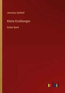 Kleine Erzählungen: Dritter Band