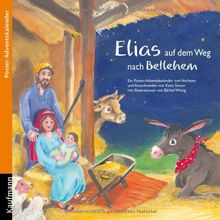 Elias auf dem Weg nach Bethlehem. Ein Poster-Adventskalender zum Vorlesen und Ausschneiden