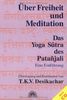 Über Freiheit und Meditation. Mit CD. Das Yoga Sutra des Patanjali. Eine Einführung