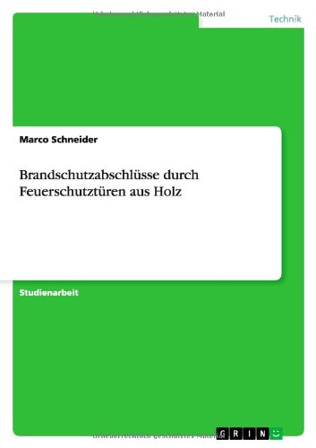 Brandschutzabschlüsse durch Feuerschutztüren aus Holz