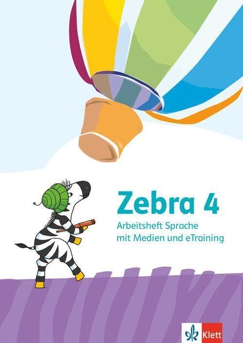 Zebra 4. Arbeitsheft Sprache mit Medien und eTraining Klasse 4