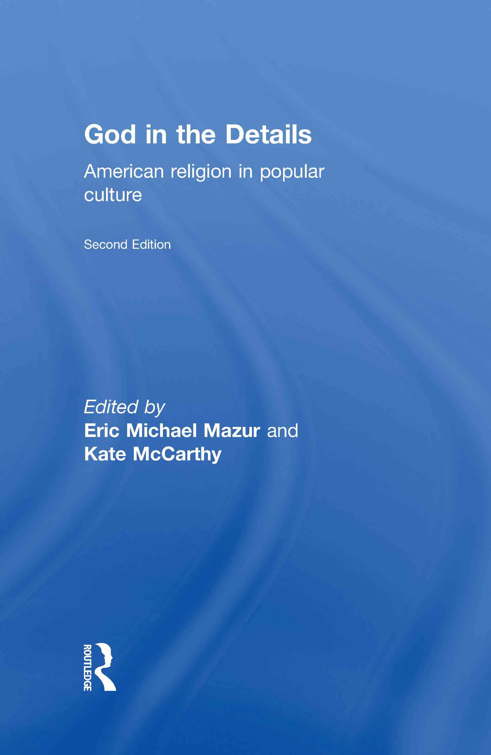 God in the Details: American Religion in Popular Culture