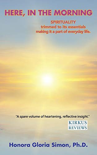 Here, in the Morning: a new day, a new life . . .