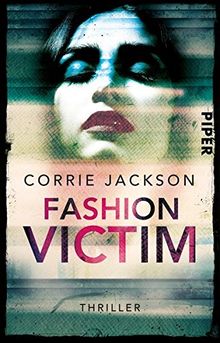 Fashion Victim: Thriller (Sophie-Kent-Reihe, Band 1)