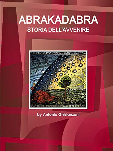 Abrakadabra Storia Dell'Avvenire (World Cultural Heritage Library)