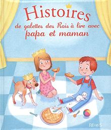 Histoires de galettes des Rois à lire avec papa et maman