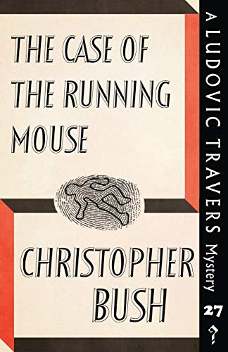 The Case of the Running Mouse: A Ludovic Travers Mystery (The Ludovic Travers Mysteries, Band 27)