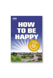 How to be Happy: Lessons from Making Slough Happy