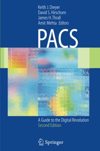 PACS: A Guide to the Digital Revolution