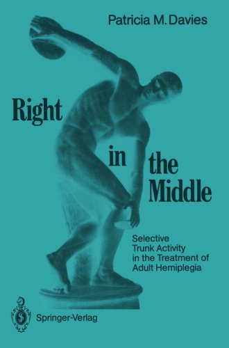 Right in the Middle: Selective Trunk Activity In The Treatment Of Adult Hemiplegia