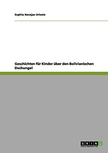 Geschichten für Kinder über den Bolivianischen Dschungel