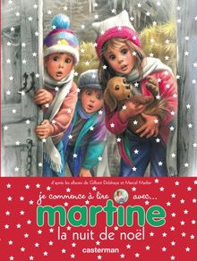 Je commence à lire avec Martine. Vol. 15. Martine, la nuit de Noël