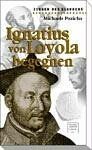 Ignatius von Loyola begegnen von Lutz Müller | Buch | Zustand gut