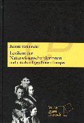 Lexikon der Naturwissenschaftlerinnen und naturkundigen Frauen Europas. Von der Antike bis zum 20. Jahrhundert
