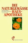 Die naturgemässe Hausapotheke: Praktischer Ratgeber für Gesundheit und Krankheit (Sozialhygienische Schriftenreihe)