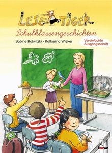 Lesetiger Schulklassengeschichten. Vereinfachte Ausgangsschrift