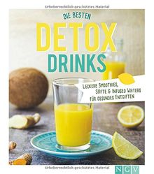 Die besten Detox-Drinks: Leckere Smoothies, Säfte und Infused Waters für gesundes Entgiften