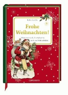 Frohe Weihnachten!: Wissenswertes & Unterhaltsames rund ums Weihnachtsfest