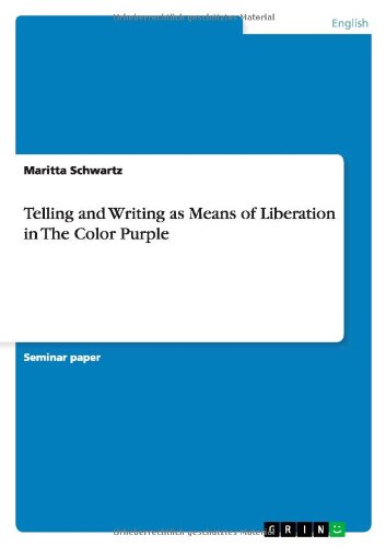 Telling and Writing as Means of Liberation in The Color Purple