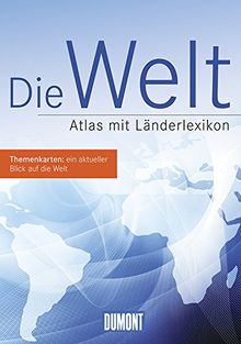DuMont Die Welt: Atlas mit Länderlexikon
