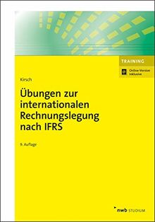 Übungen zur internationalen Rechnungslegung nach IFRS (NWB Studium Betriebswirtschaft)