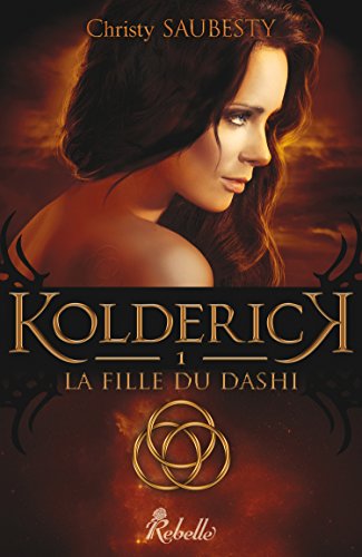 Kolderick: T1 - La Fille Du Dashi