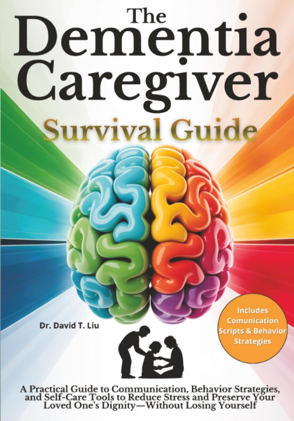 The Dementia Caregiver Survival Guide