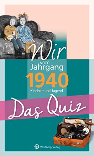 : Kindheit und Jugend Jahrgangsquizze Das Quiz Wir vom Jahrgang 1939