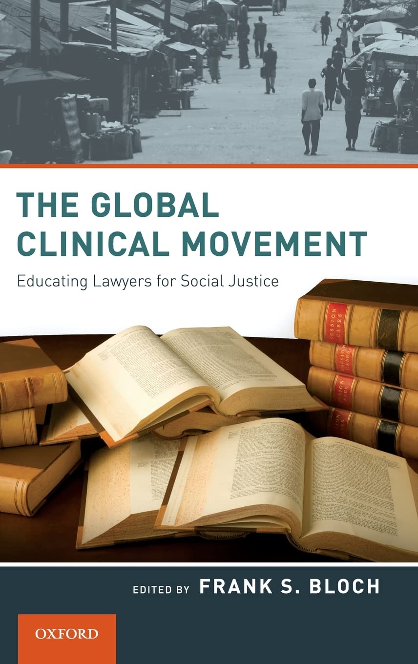 Global Clinical Movement: Educating Lawyers for Social Justice