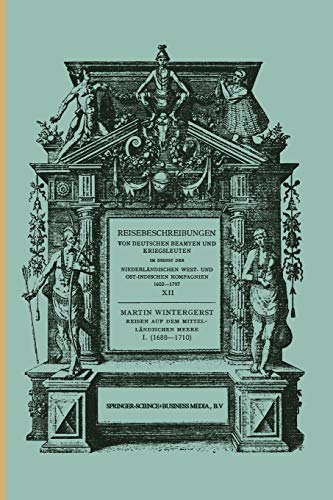 Reisen auf dem Mittelländischen Meere, der Nordsee, nach Ceylon und nach Java 1688–1710 (Reisebeschreibungen von deutschen Beamten und Kriegsleuten im ... Kompagnien 1602-1797, 12, Band 12)