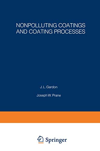 Nonpolluting Coatings and Coating Processes: Proceedings of an ACS Symposium held August 30–31, 1972, in New York City