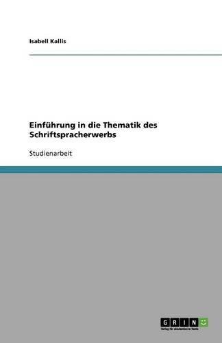 Einführung in die Thematik des Schriftspracherwerbs