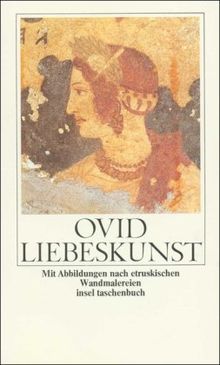 Liebeskunst: Ars amatoria libri tres (insel taschenbuch)