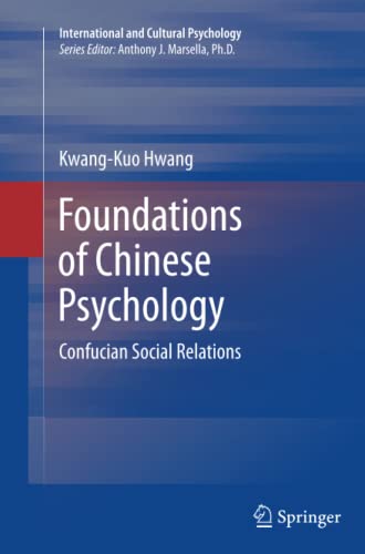 Foundations of Chinese Psychology: Confucian Social Relations (International and Cultural Psychology, Band 1)