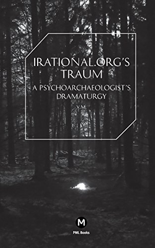 Irational.Orgs's Traum-A Psychoarchaeologist's Dramaturgy (Post-Media Lab)