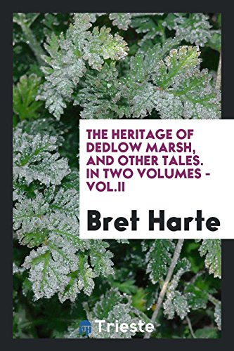 The heritage of Dedlow Marsh, and other tales. In two volumes - vol.II