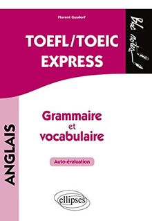 TOEFL/TOEIC EXPRESS. AUTOÉVALUATION. GRAMMAIRE ET VOCABULAIRE. COMPILATION by Florent Gusdorf  | Book | condition good