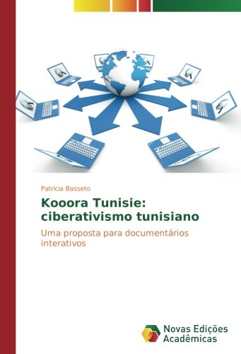 Kooora Tunisie: ciberativismo tunisiano: Uma proposta para documentários interativos