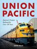 Union Pacific: America's Premier Railroad for Over 150 Years