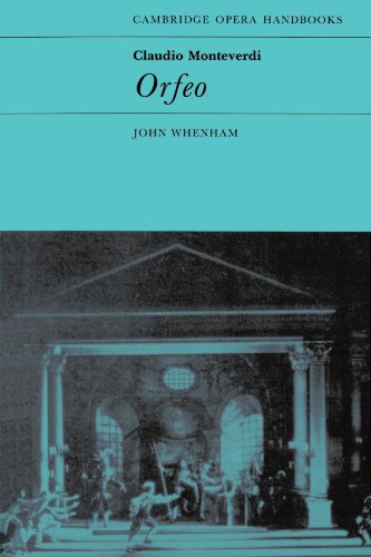 John Whenham Claudio Monteverdi, Orfeo (Cambridge Opera Handbooks)