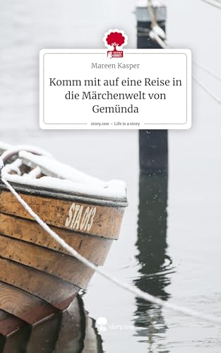 Komm mit auf eine Reise in die Märchenwelt von Gemünda. Life is a Story - story.one