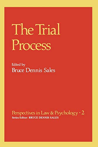 The Trial Process (Perspectives in Law & Psychology, 2, Band 2)